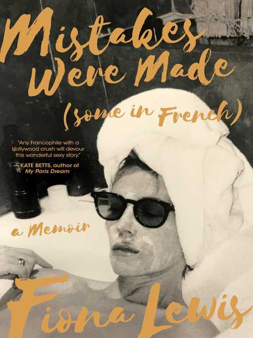 Title details for Mistakes Were Made (Some in French) by Fiona Lewis - Wait list